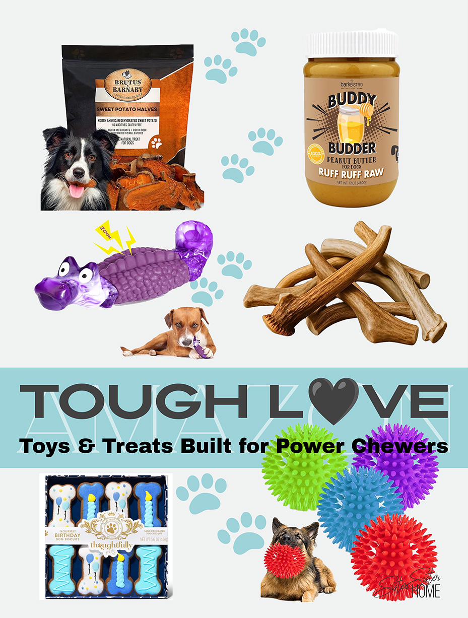 Collage of durable dog toys and treats including antlers, sweet potato slices, peanut butter, and spiky balls with bold text “Tough Love – Toys & Treats Built for Power Chewers”